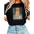 thumbnail image 1 of Women I Got That Dog In Me Golden Retriever Meme Graphic Tees T Shirt Tops Round Neck Cotton T Shirt Black S-5XL, 1 of 5