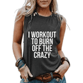 thumbnail image 1 of Women I Workout to Burn Off The Crazy Shirt Tank Top for Women, 1 of 2