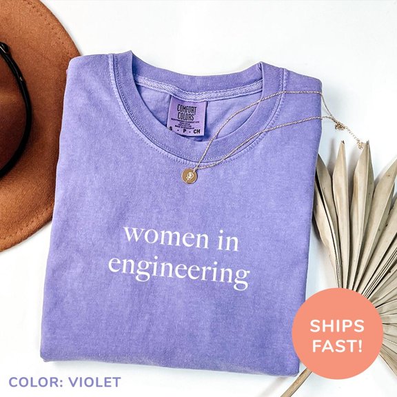 Women In Engineering Shirt, Engineers Shirt, Engineering Student Shirt, Women Engineers Shirt, Graduation Gift