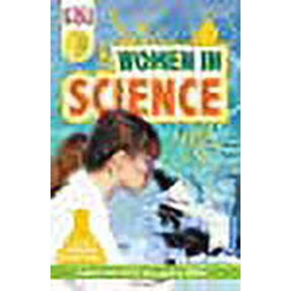 Pre-Owned Women In Science: Learn about Women Paving the Way in Science! (DK Readers Level 3)