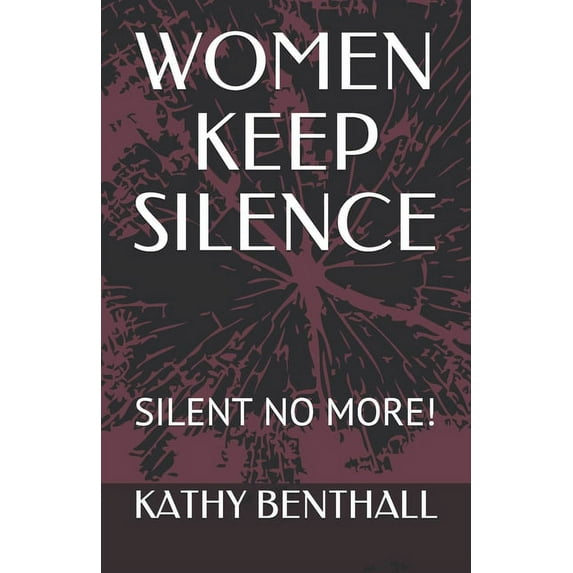 Women Keep Silence: Silent No More! (Paperback)