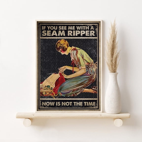 Women Knitting Vintage Art, If You See Me With A Seam Ripper Print,Knitting Wall Hanging, Knitting Lover Idea, Yarn Crochet Craft Room Home Decor #3101, 12x18 UNFRAMED