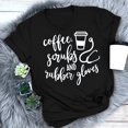 thumbnail image 1 of Women Ladies Fashion Coffee Scrubs and Rubber Gloves Nurse Shirt Nursing School T-Shirt Funny Nursing Graphic Tee, 1 of 5