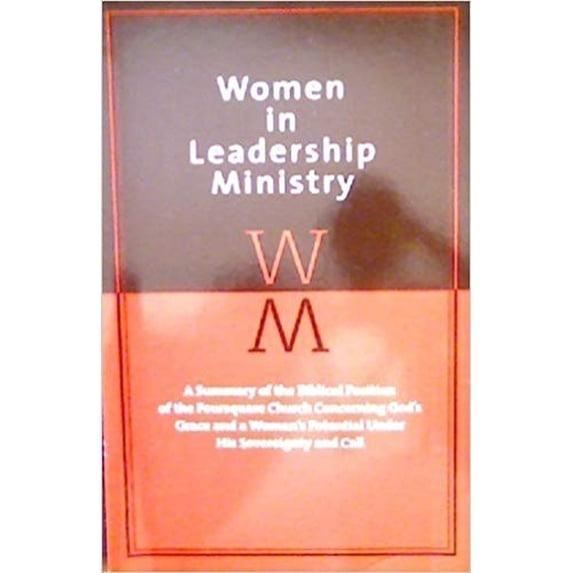 Pre-Owned Women in Leadership Ministry (A Summary of the Biblical Position of the Foursquare Church Concerning God's Grace and a Woman's Potential Under His So... (Paperback) 0963558188 9780963558183