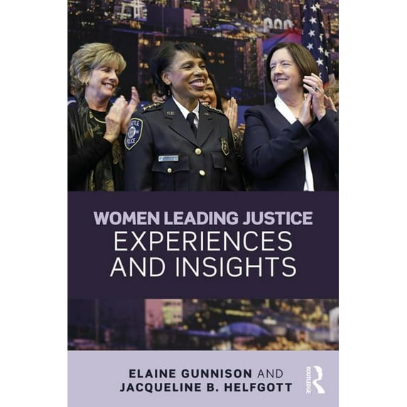 Women Leading Justice: Experiences and Insights, (Paperback)