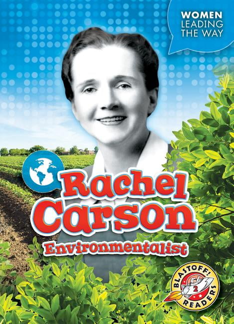 Women Leading the Way: Rachel Carson: Environmentalist (Hardcover ...