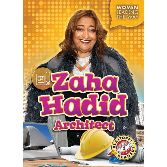 Women Leading the Way: Zaha Hadid: Architect (Paperback)
