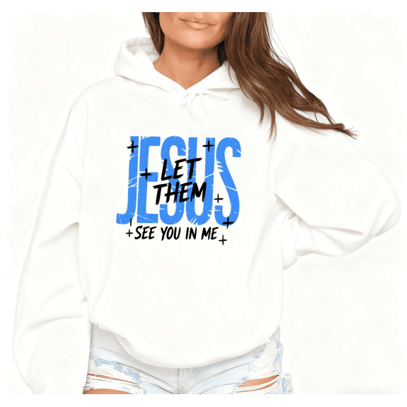 Women Let Them See You In Me Graphic Relaxed Fit Casual Tee Christian Religious T Shirt Top Inspirational Blue Cross Hooded long-sleeved White S-2XL