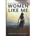 thumbnail image 1 of Women Like Me Women Like Me: Stories of Resilience and Courage, (Paperback), 1 of 1