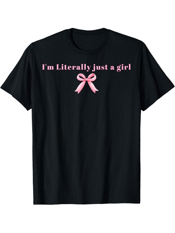 Women Literally Just A Girl Pink Coquette Bow T Shirt Size S-5XL