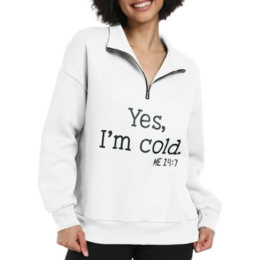 Women Long Sleeve Half Zip Pullover Top Yes IM Cold Print Solid Color Sweatshirt