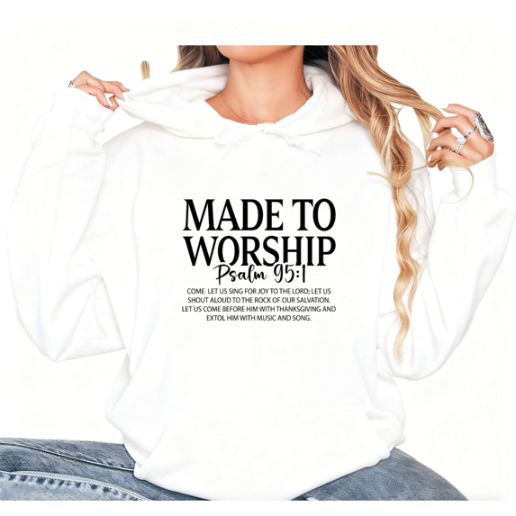 Women Made To Worship Graphic Tee Christian Religious T Shirt Top Psalm 95 1 Comfortable Hooded long-sleeved White S-2XL
