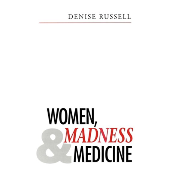 Pre-Owned Women, Madness and Medicine (Paperback) 074561261X 9780745612614