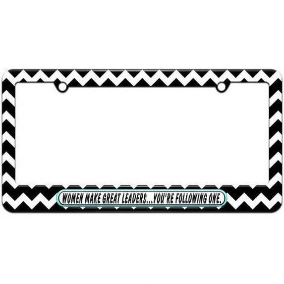 Women Make Great Leaders Following One, Funny License Plate Tag Frame, Multiple Colors