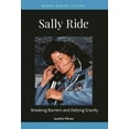 thumbnail image 1 of Women Making History Sally Ride: Breaking Barriers and Defying Gravity, (Hardcover), 1 of 1