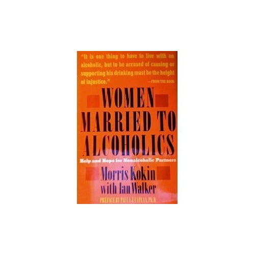 Pre-Owned Women Married to Alcoholics: Help and Hope for Nonalcoholic Partners, 9780688081546, 0688081541, Hardcover, First Edition edition