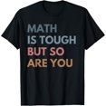 thumbnail image 1 of Women Math Is Tough But So Are You Math Teacher Mathematics T-Shirt Casual Short Sleeve Shirt, 1 of 4