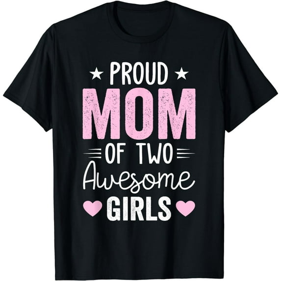 Women Mom of 2 Girls Two Daughters Mother's Day T-Shirt