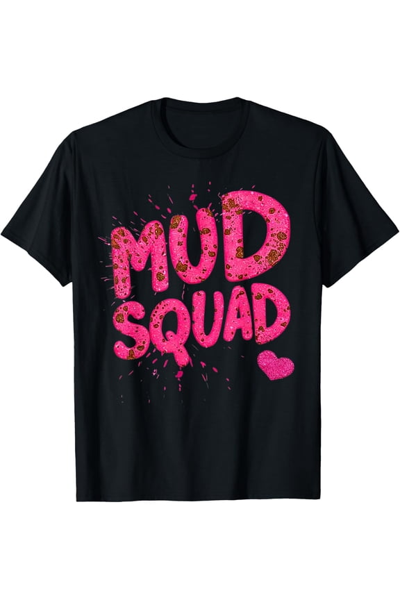 Women Mud Run Squad Girls Muddy Mudding Running Team ATV T-Shirt