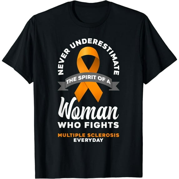 Women Never Underestimate A Woman Fights Multiple Sclerosis T-Shirt