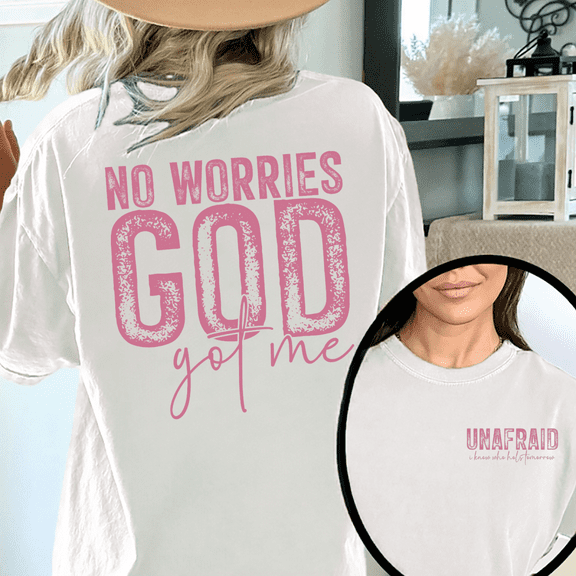 Women No Worries God Got Me Graphic Tee T Shirt Cotton Round-neck Printed White S-5XL