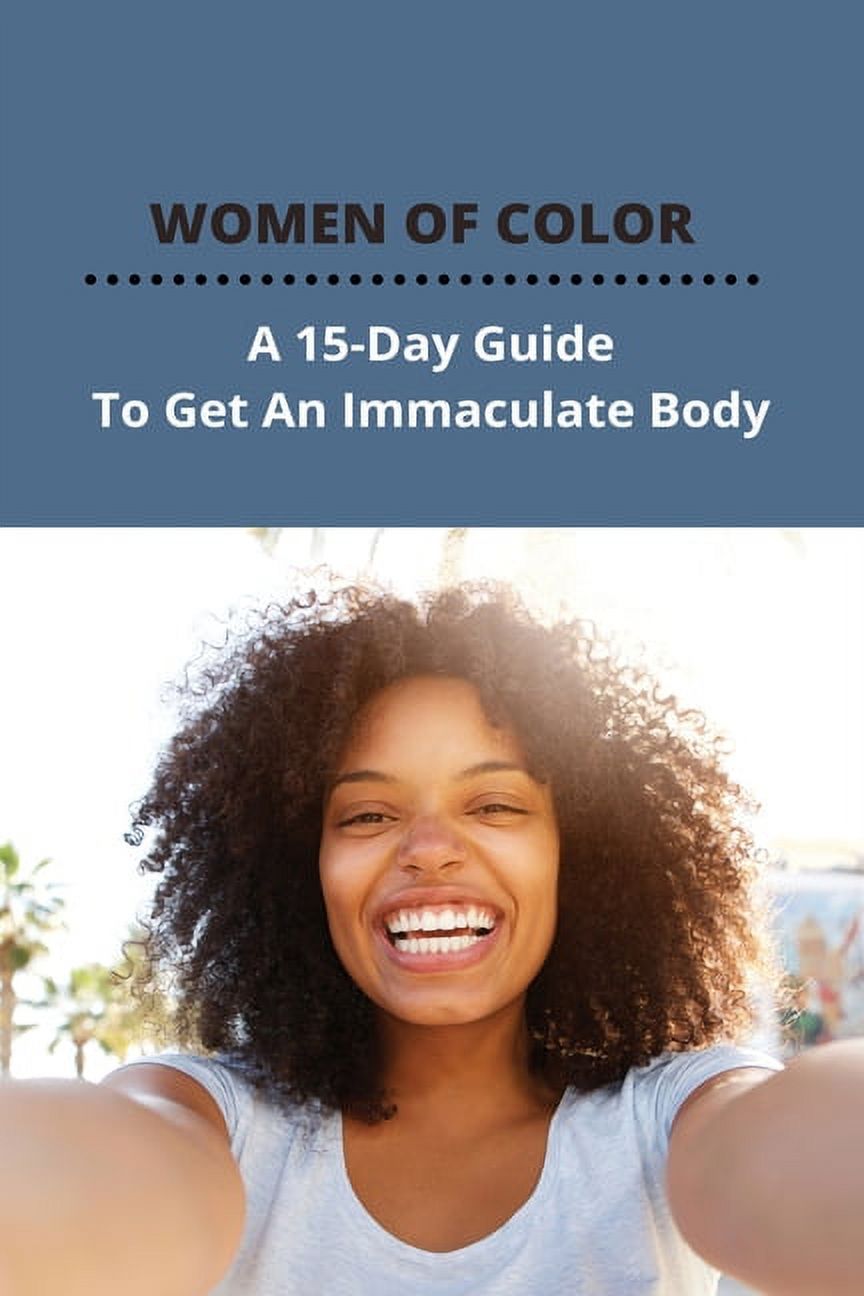 Women Of Color : A 15-Day Guide To Get An Immaculate Body: Chloe Ting Flat Abs (Paperback)