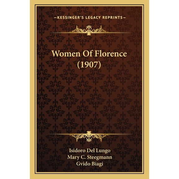 Women Of Florence (1907) (Paperback)