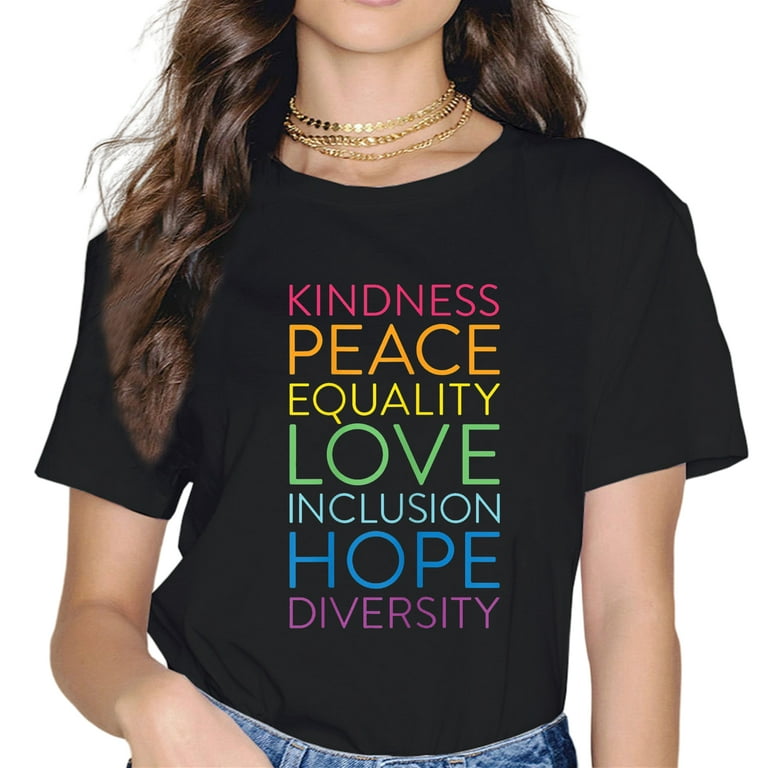Peace Love Inclusion Equality Diversity Human Rights T-Shirt Peace Love Inclusion Equality Diversity Human Rights T-Shirt