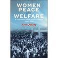 thumbnail image 1 of Pre-Owned Women, Peace and Welfare: A Suppressed History of Social Reform, 1880-1920 (Paperback) 1447332628 9781447332626, 1 of 1