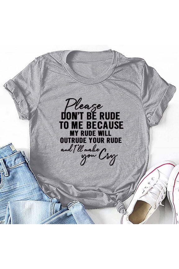 Women Please Don't Be Rude Lettering Print Round Neck Short Sleeve T Shirt Top Light Gray S