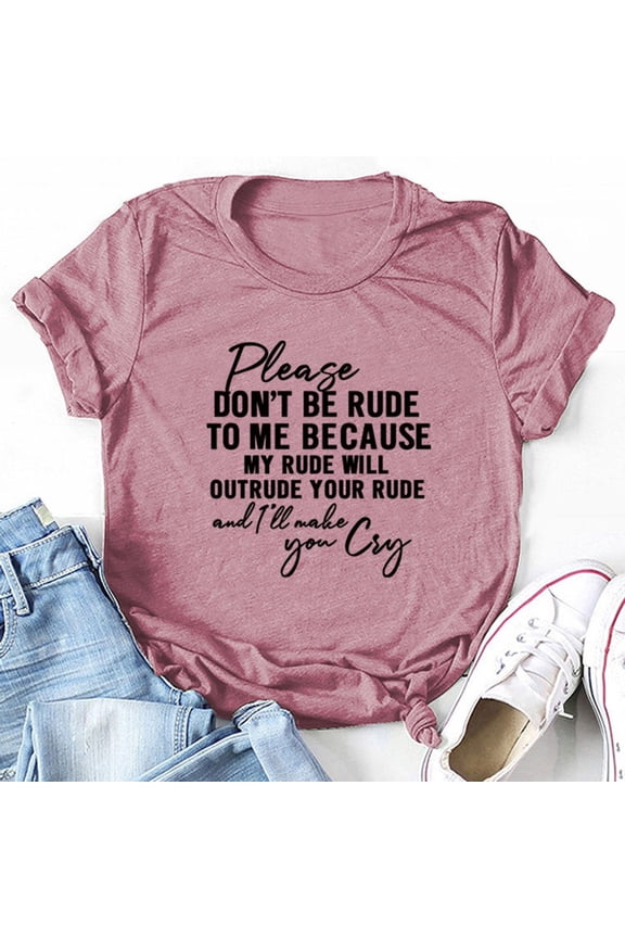 Women Please Don't Be Rude Lettering Print Round Neck Short Sleeve T Shirt Top Pink S
