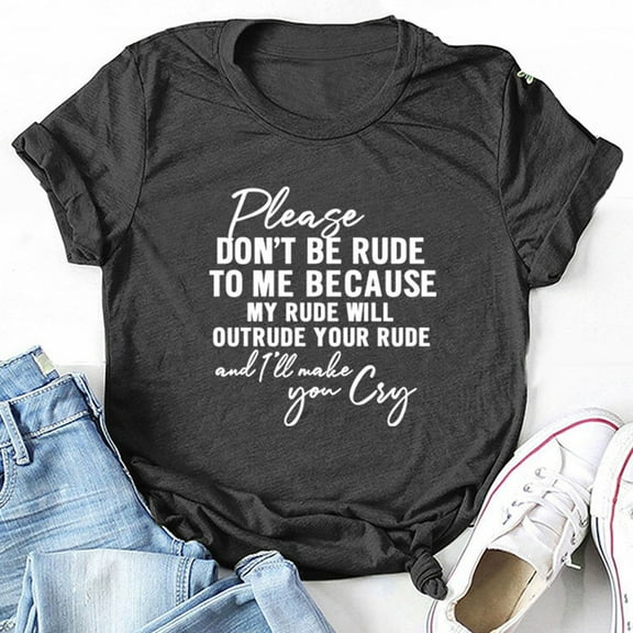 Women Please Don't Be Rude Lettering Print Round Neck Short Sleeve T Shirt Top Womens Hiking Shirts Top Ladies T Shirts for Women Apparel T Shirt Short Sleeve Casual Shirts for Women Womens Summer Top