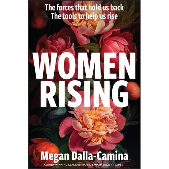 Pre-Owned Women Rising: The Forces That Hold Us Back. the Tools to Help Us Rise, (Paperback)
