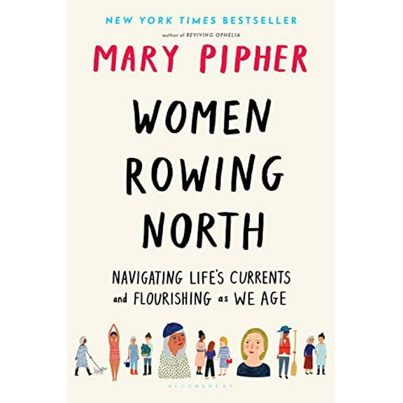 Pre-Owned Women Rowing North: Navigating Life's Currents and Flourishing as We Age (Hardcover) 1632869608 9781632869609
