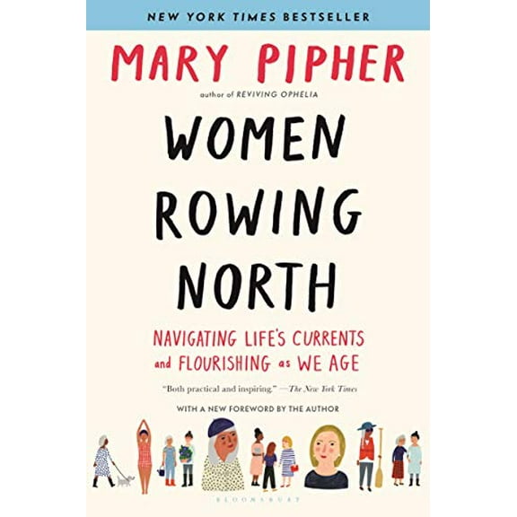 Pre-Owned Women Rowing North: Navigating Life's Currents and Flourishing as We Age (Paperback) 1632869616 9781632869616