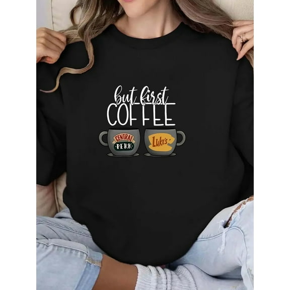 Women'S Casual Crew Neck Sweatshirt with "But First Coffee" Graphic - Stylish Pullover for Fall & Winter, Soft Polyester Fabric, Perfect for Coffee Lovers, Coffee Bar Accessorie