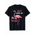thumbnail image 1 of Women'S Funny "Don't Make Me Put My Foot " Flamingo Graphic T-Shirt - with Pink Lettering & Red Bird Design, Soft Breathable Short Sleeve Crewneck Tee for Beach, Party, Casual, 1 of 6
