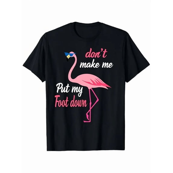 Women'S Funny "Don't Make Me Put My Foot " Flamingo Graphic T-Shirt - with Pink Lettering & Red Bird Design, Soft Breathable Short Sleeve Crewneck Tee for Beach, Party, Casual