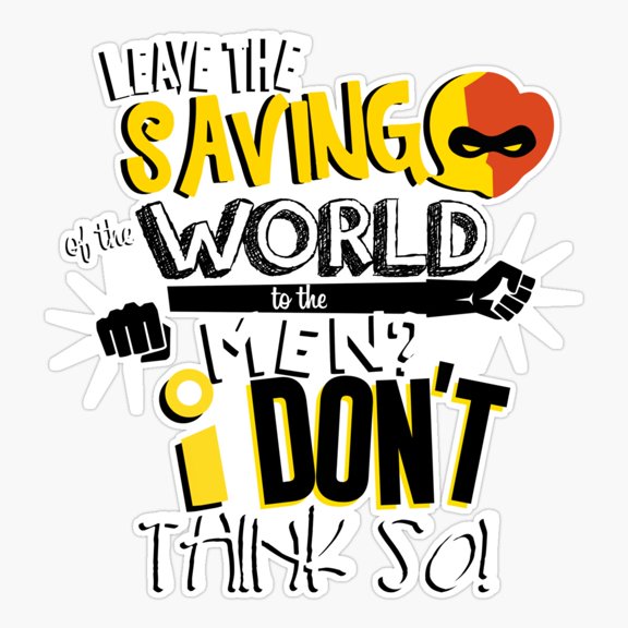 Women Save The World Quote Sticker