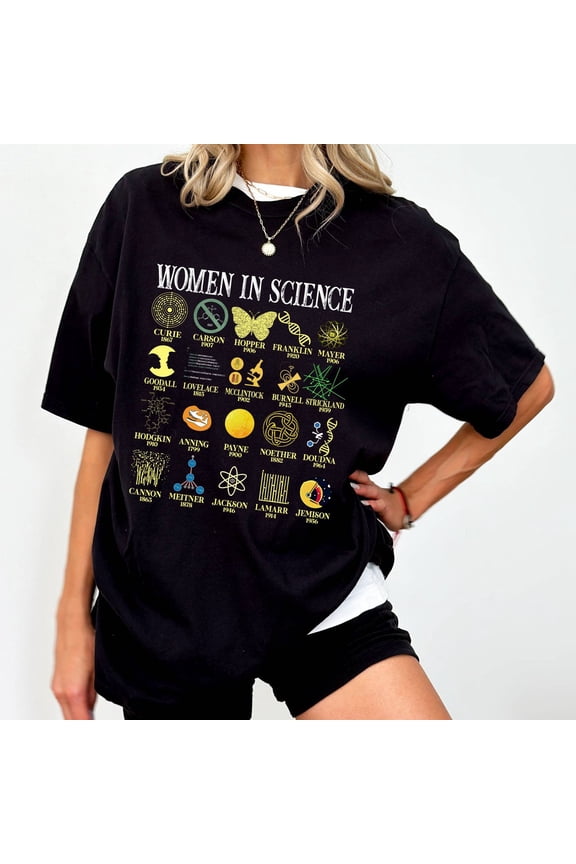 Women in Science Shirt, Cool Science Shirt Women, Woman Scientist Shirt, Feminist Gift, Girl Scientist, Chemist Biology Physic Tee TSHIRT All Size S-5XL