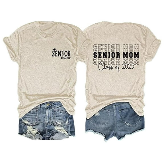 Women Senior Mom T Shirt Class Of 2025 Graduation Graphic Tee Funny Short Sleeve Comfortable Casual Tops