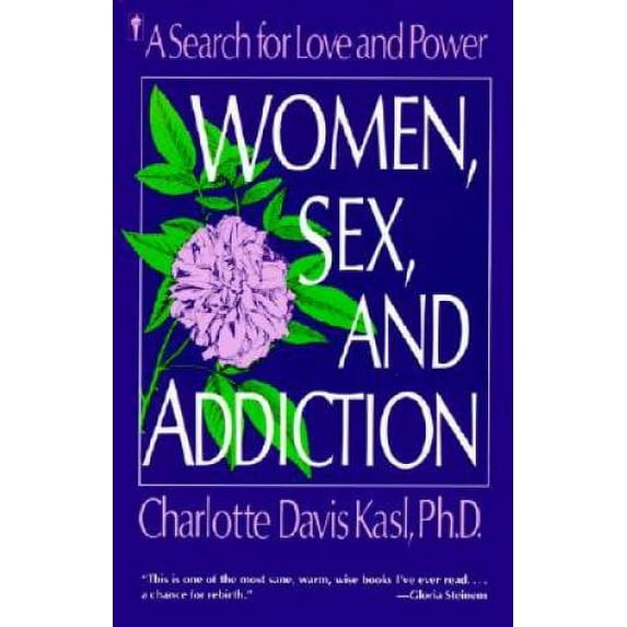Pre-Owned Women, Sex, and Addiction: A Search for Love and Power (Paperback) 0060973218 9780060973216
