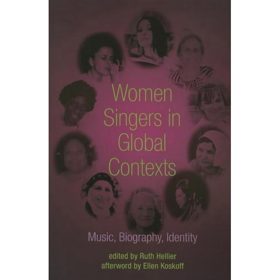 Women Singers in Global Contexts : Music, Biography, Identity (Paperback)