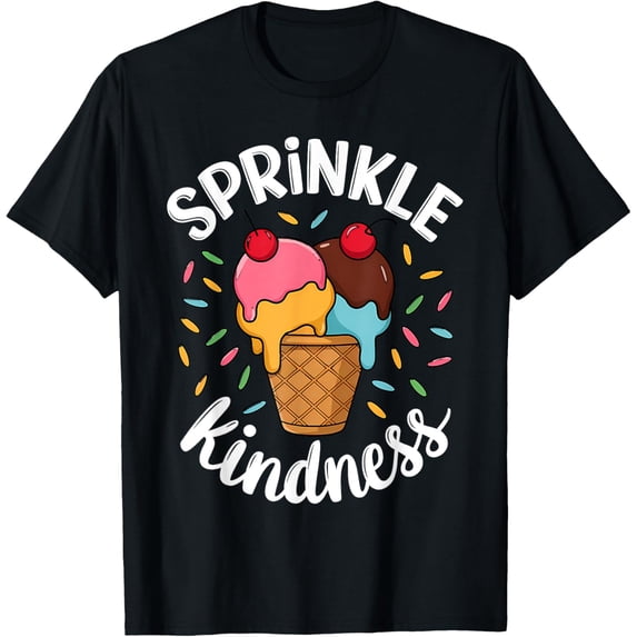 Women Sprinkle Kindness Ice Cream Funny T-Shirt