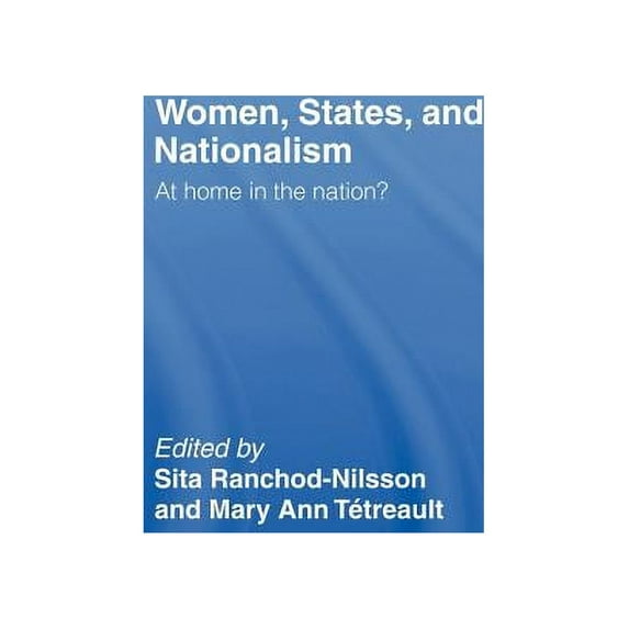 Women, States and Nationalism: At Home in the Nation?, (Hardcover)