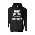 thumbnail image 1 of Women Sweatshirts and Hoodies - Birthday Gift Queens Are Born in December, 1 of 5