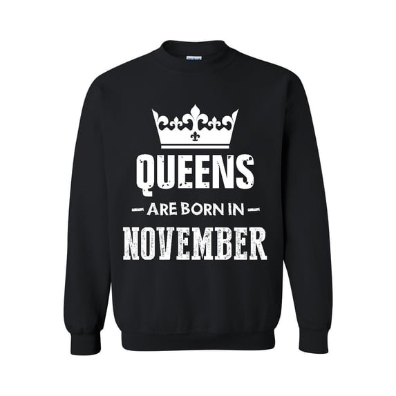 Women Sweatshirts and Hoodies - Birthday Gift Queens Are Born in November