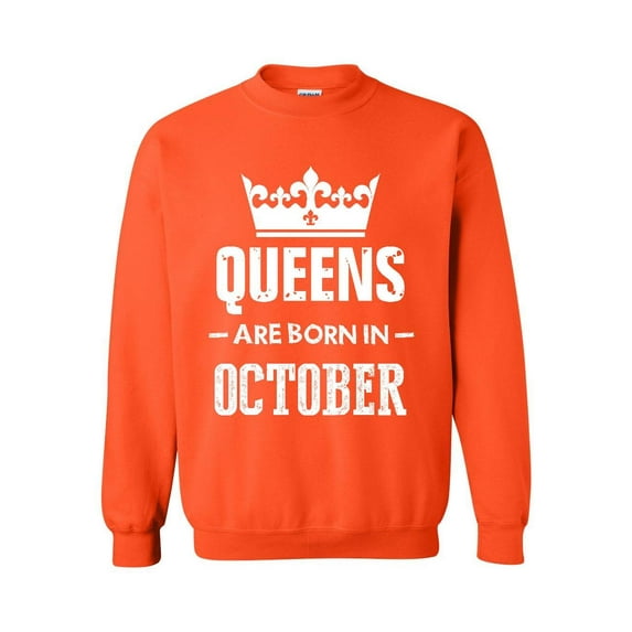 Women Sweatshirts and Hoodies - Birthday Gift Queens Are Born in October