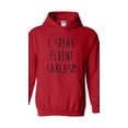 thumbnail image 1 of Women Sweatshirts and Hoodies - I Speak Fluent Sarcasm, 1 of 5