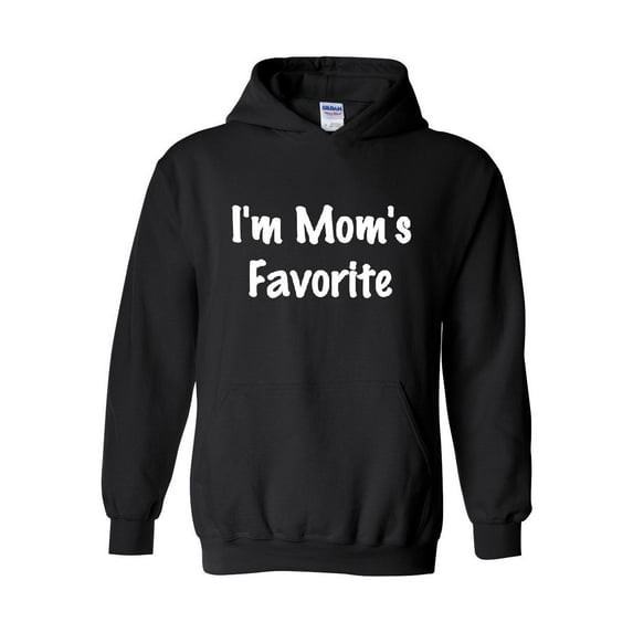 Women Sweatshirts and Hoodies - I'm Mom's Favorite